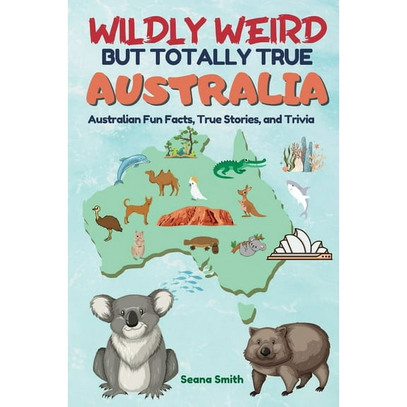 Wildly Weird But Totally True, (Paperback)