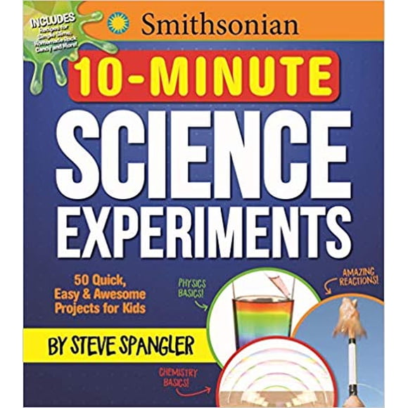 Smithsonian 10-Minute Science Experiments: 50+ quick, easy... PAPERBACK 2019