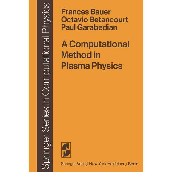 Scientific Computation A Computational Method in Plasma Physics, (Paperback)