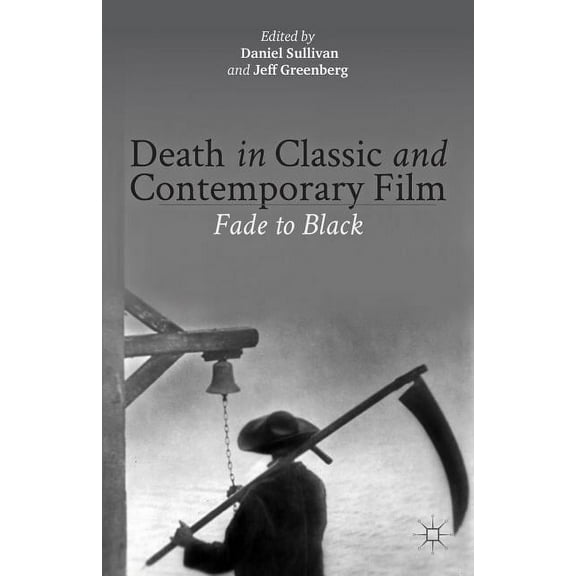 Death in Classic and Contemporary Film: Fade to Black, (Hardcover)