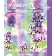 Lavender Oil: Nature's Soothing Herb [Paperback - Used]