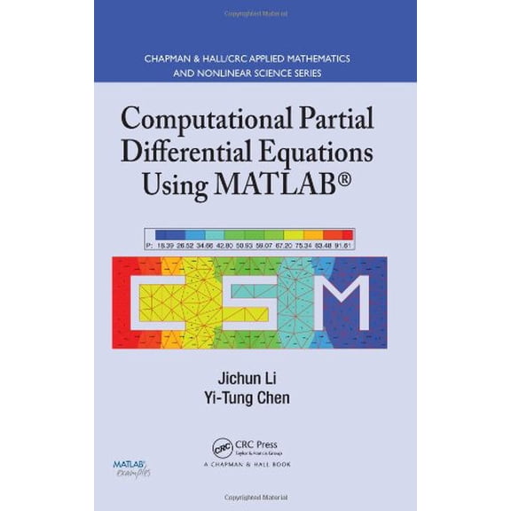 Pre-Owned Computational Partial Differential Equations Using MATLAB (Textbooks in Mathematics), 9781420089042, 1420089048, Hardcover, 1 edition