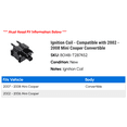 thumbnail image 2 of Ignition Coil - Compatible with 2002 - 2008 Mini Cooper Convertible 2003 2004 2005 2006 2007, 2 of 2