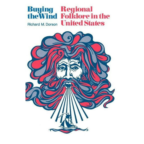 Buying the Wind : Regional Folklore in the United States (Paperback)