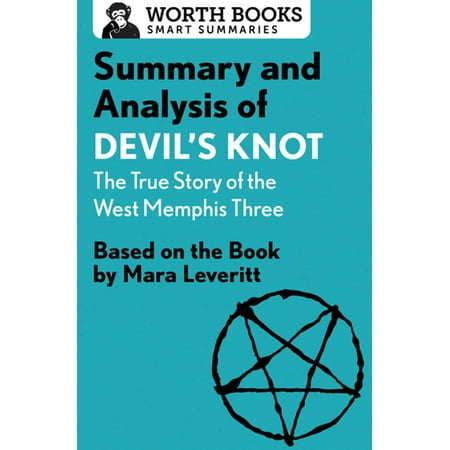 Summary and Analysis of Devil's Knot: The True Story of the West Memphis Three -
