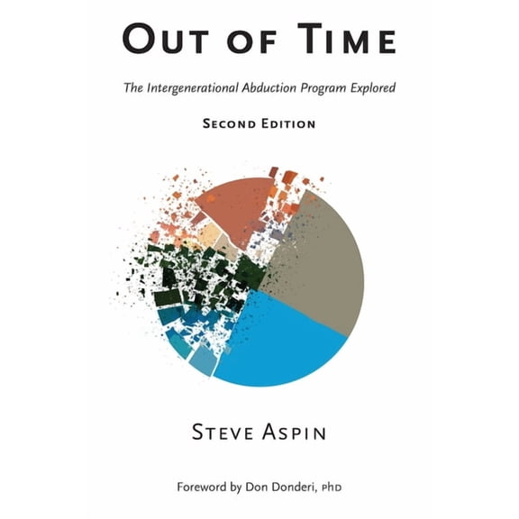 Out of Time: The Intergenerational Abduction Program Explored, (Paperback)