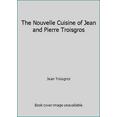 thumbnail image 1 of Pre-Owned The Nouvelle Cuisine of Jean and Pierre Troisgros (Paperback) 0333329775 9780333329771, 1 of 1