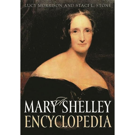 A Mary Shelley Encyclopedia, (Hardcover)