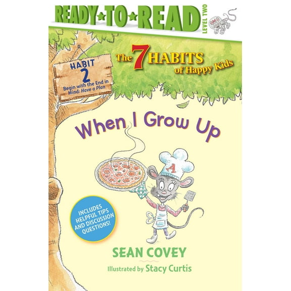 The 7 Habits of Happy Kids: When I Grow Up : Habit 2 (Ready-to-Read Level 2)  (Series #2) (Paperback)