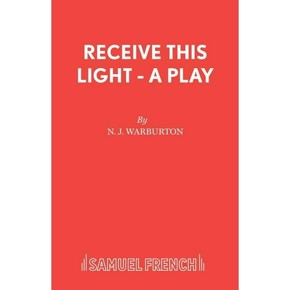Receive This Light - A Play, (Paperback)