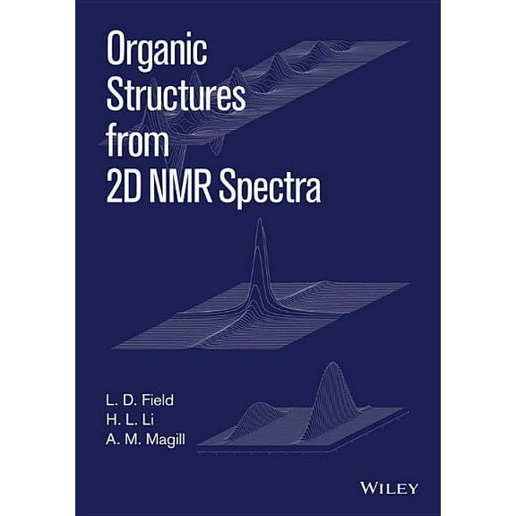Organic Structures from 2D NMR Spectra, (Paperback)