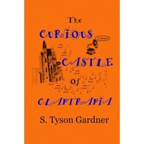 The Curious Castle of Claptrapia, (Paperback)