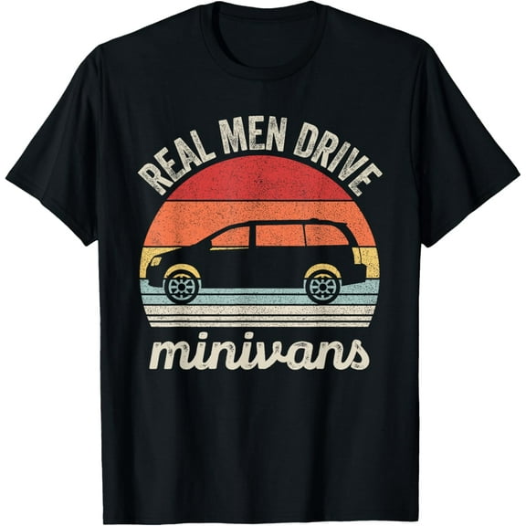 Vintage Retro Real Men Drive Minivans Funny Van T-Shirt men and women can wear, black, white, gifts