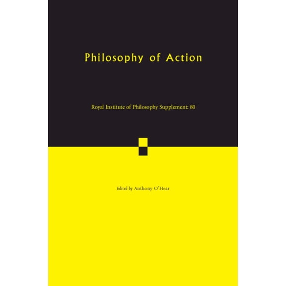 Royal Institute of Philosophy Supplement Philosophy of Action, Book 80, (Paperback)