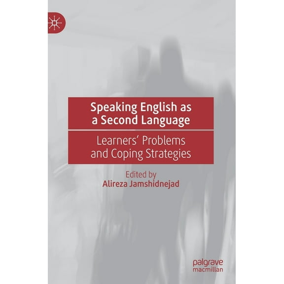 Speaking English as a Second Language: Learners' Problems and Coping Strategies, (Hardcover)