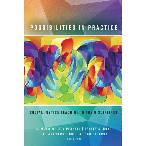 Possibilities in Practice: Social Justice Teaching in the Disciplines (Paperback)