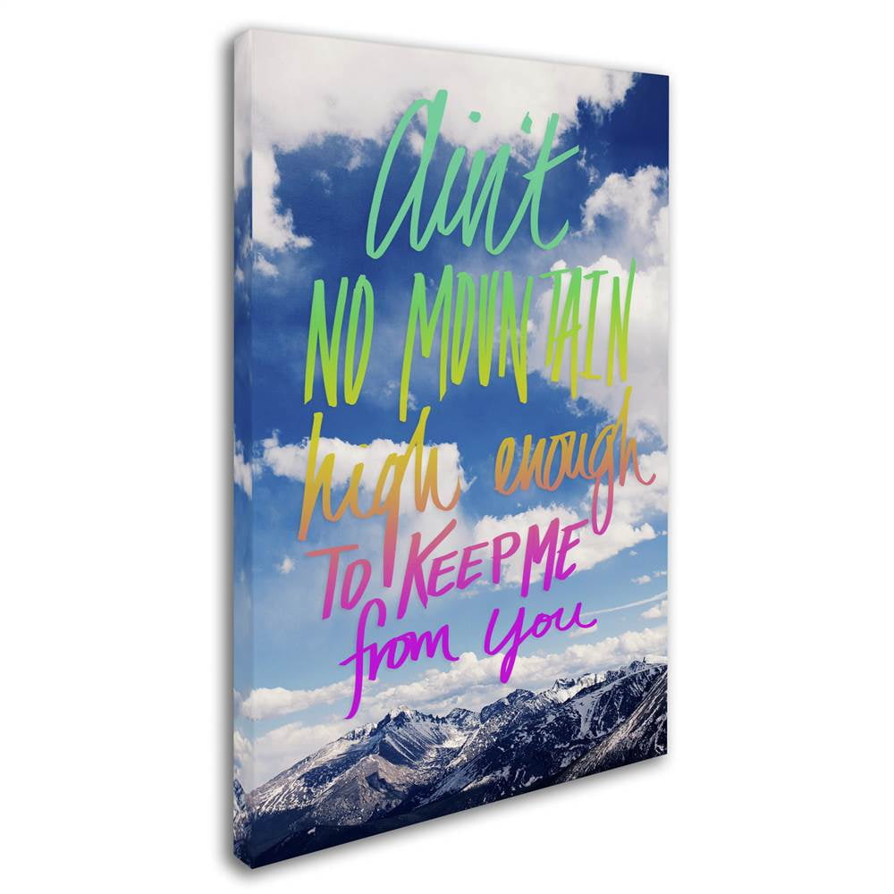 Trademark Fine Art "Ain't No Mountain" Canvas Art by Leah Flores