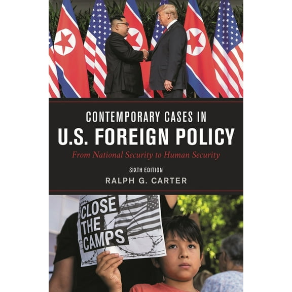 Contemporary Cases in U.S. Foreign Policy: From National Security to Human Security, (Paperback)