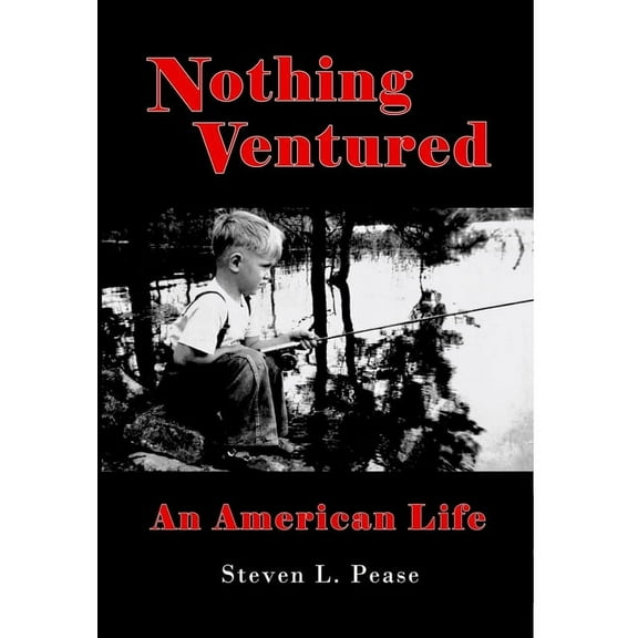Nothing Ventured: An American Life, (Hardcover)