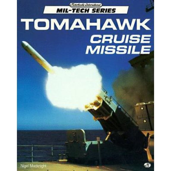 Pre-Owned Tomahawk Cruise Missile (Mil-Tech Series) (Paperback) 0879387173 9780879387174