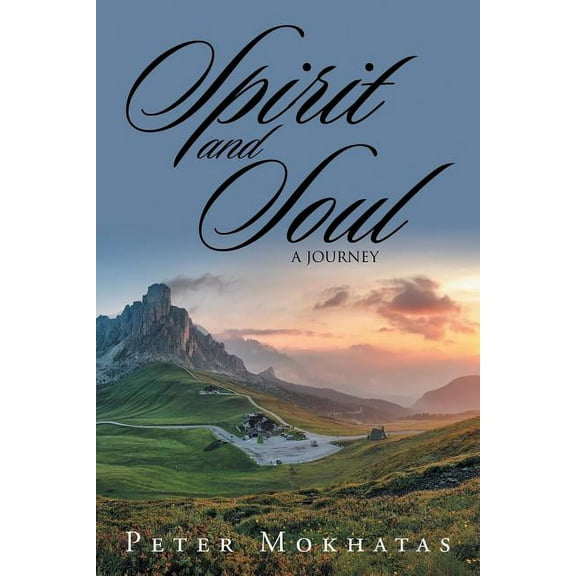 Spirit and Soul: A Journey (Paperback)