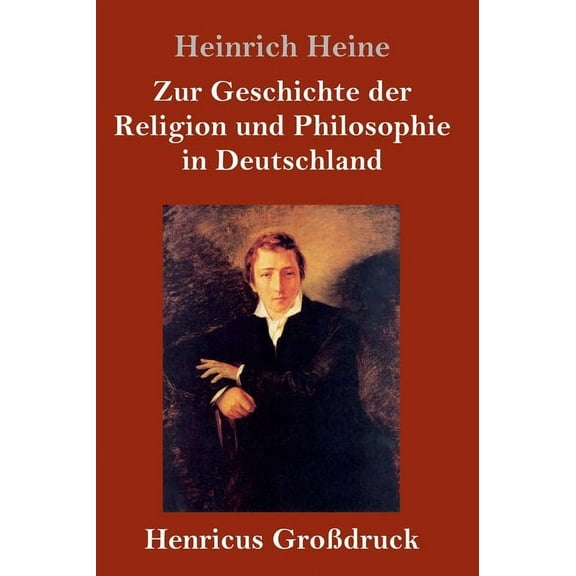 Zur Geschichte der Religion und Philosophie in Deutschland (Großdruck) (Hardcover)
