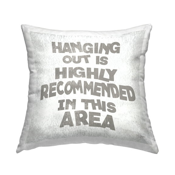 Stupell Industries Hanging Out Recommended Phrase Square Decorative Printed Throw Pillow, 18 x 18