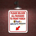 thumbnail image 2 of Please Deliver All Packages To Front Porch Down Left Aluminum Composite Sign 15''x18'', 2 of 9