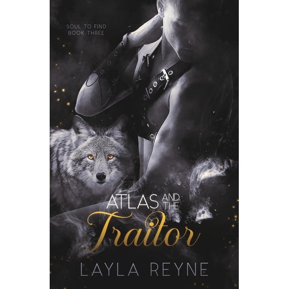 Soul to Find Atlas and the Traitor, Book 3, (Paperback)