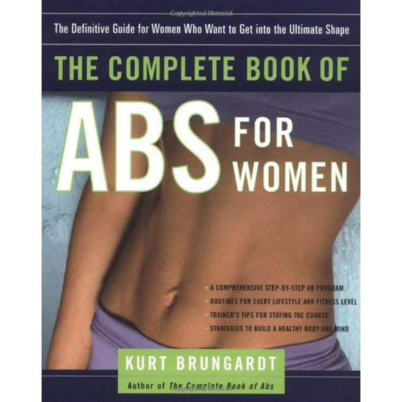 The Complete Book of Abs for Women : The Definitive Guide for Women Who Want to Get into the Ultimate Shape 9780812969474 Used / Pre-owned