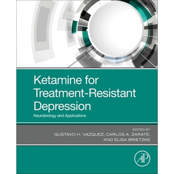 Pre-Owned Ketamine for Treatment-Resistant Depression: Neurobiology and Applications, (Paperback)