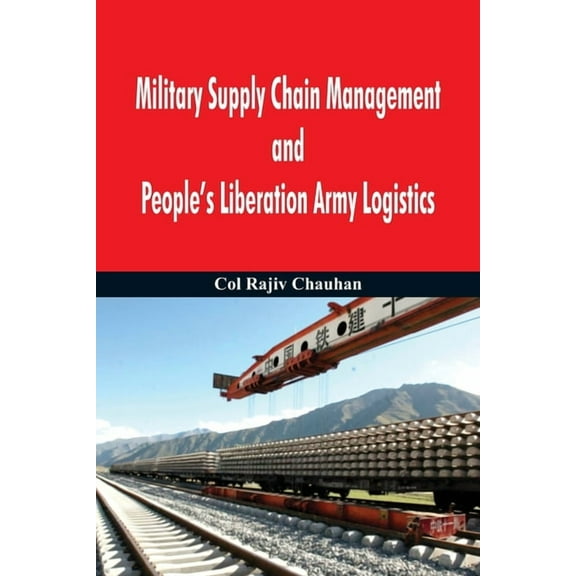 Military Supply Chain Management and People's Liberation Army Logistics, (Paperback)