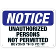 thumbnail image 1 of Unauthorized Persons Not Permitted Beyond This Point Sign, OSHA Sign, 10x7 Aluminum, 1 of 1