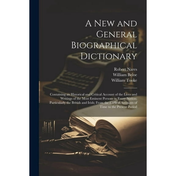 A New and General Biographical Dictionary (Paperback)