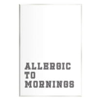 Stupell Industries Allergic To Mornings Funny Phrase Graphic Art Unframed Art Print Wall Art, Design by Leah Straatsma