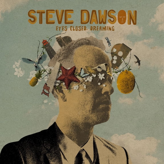 Steve Dawson - Eyes Closed Dreaming - Music & Performance - CD