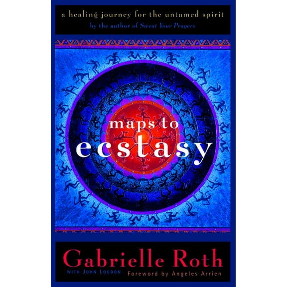 Maps to Ecstasy: The Healing Power of Movement, (Paperback)