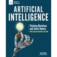 thumbnail image 1 of Pre-Owned Artificial Intelligence: Thinking Machines and Smart Robots with Science Activities for Kids (Paperback) 1619306751 9781619306752, 1 of 1