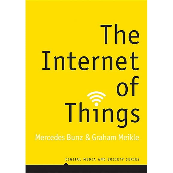 Digital Media and Society: The Internet of Things (Paperback)