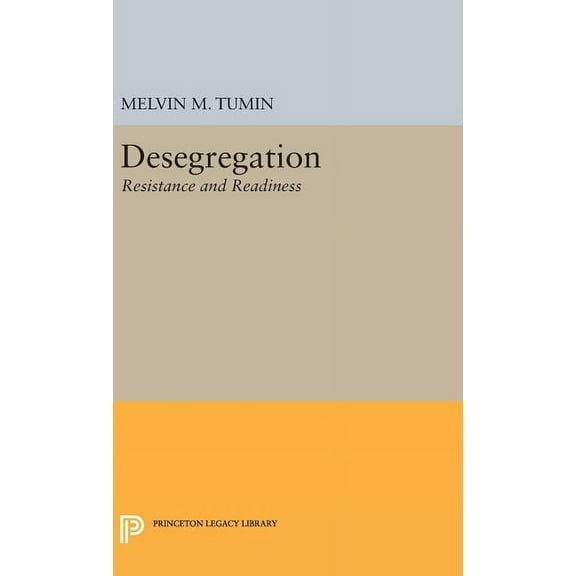 Princeton Legacy Library Desegregation: Resistance and Readiness, Book 2003, (Hardcover)