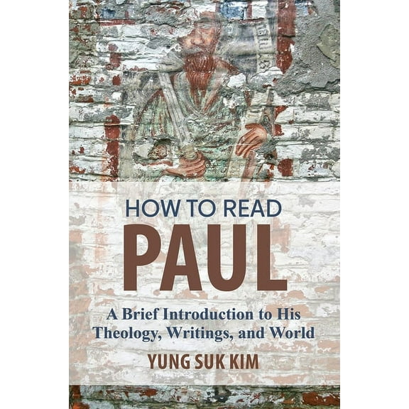 How to Read Paul: A Brief Introduction to His Theology, Writings, and World (Paperback)