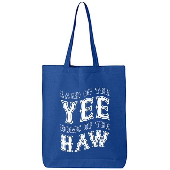 Land Of The Yee Home Of The Haw Cotton Canvas Tote Bag