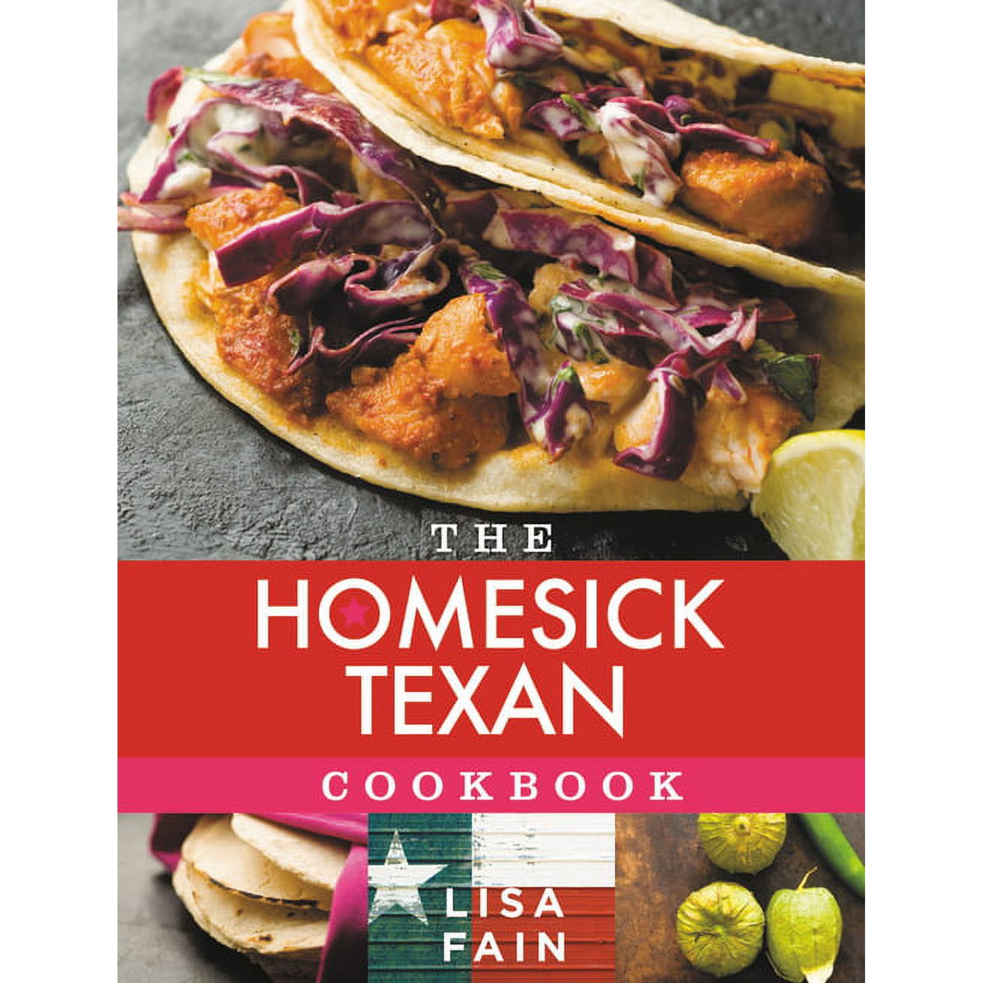 The Homesick Texan Cookbook (Hardcover)