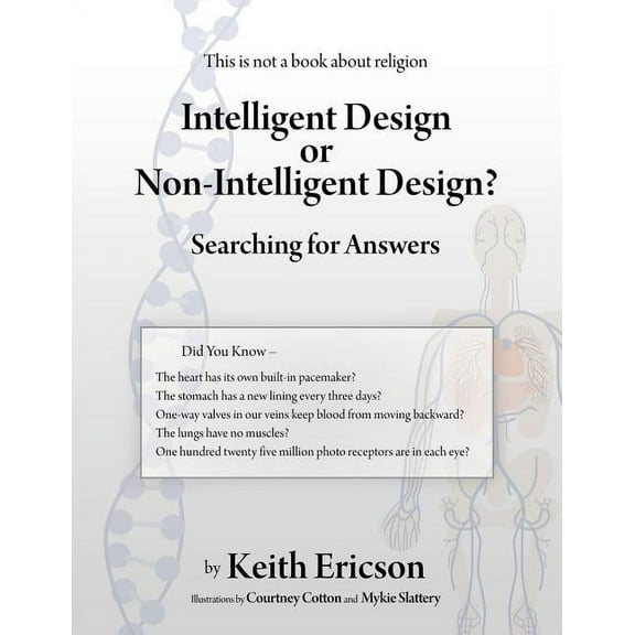 Intelligent Design or Non-Intelligent Design? : Searching for Answers