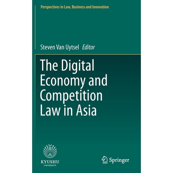 Perspectives in Law, Business and Innova The Digital Economy and Competition Law in Asia, (Hardcover)