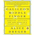 thumbnail image 1 of Galileo's Middle Finger: Heretics, Activists, and One Scholar's Search for Justice, 1 of 1