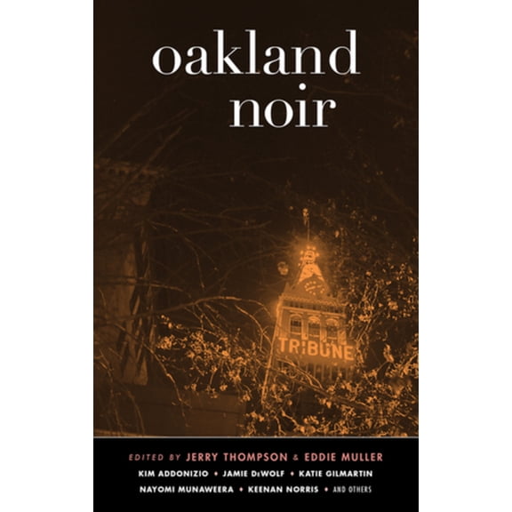 Akashic Noir Oakland Noir, (Paperback)