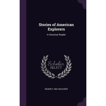 Stories of American Explorers: A Historical Reader (Hardcover)