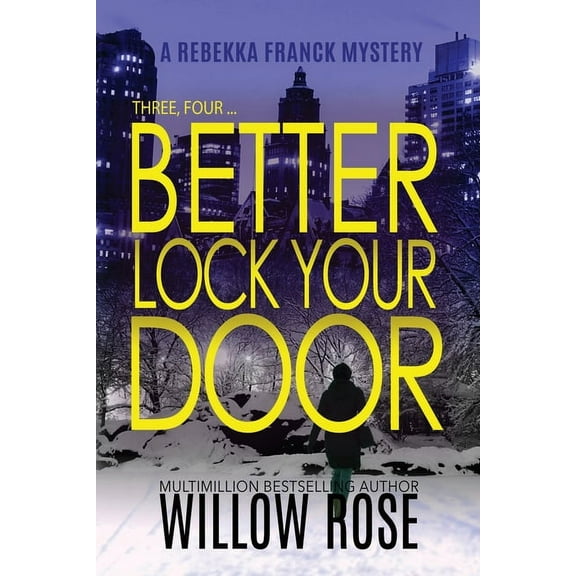 Rebekka Franck Mystery Three, Four ... Better lock your door, Book 2, (Paperback)
