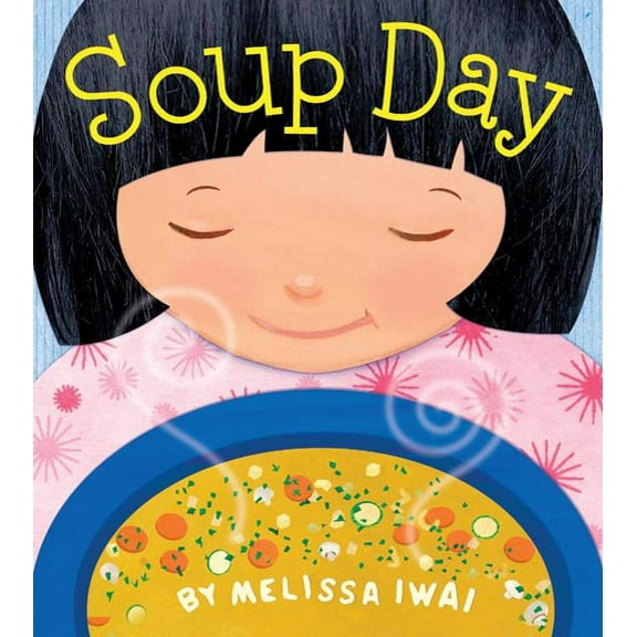 Christy Ottaviano Books Soup Day: A Picture Book, (Hardcover)